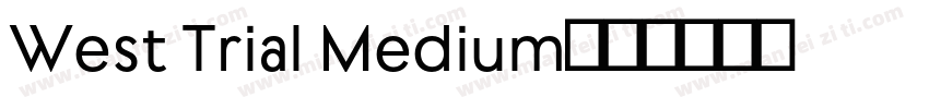 West Trial Medium字体转换